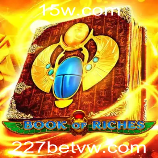 Descubra o Fascinante Mundo do Jogo BookofRiches com 227bet