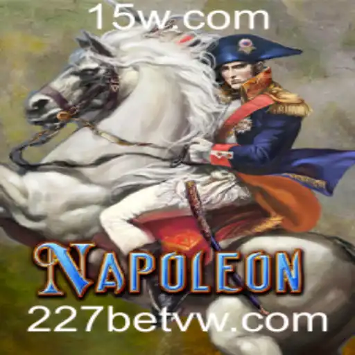 Explorando o Jogo Napoleon na Plataforma 227bet