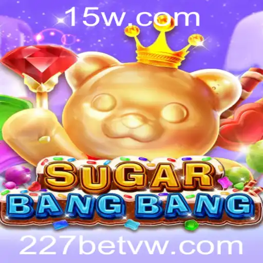 SUGARBANGBANG: O Novo Jogo que Está Conquistando o Mundo com 227bet